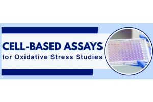 ScienCell's Cell-Based Assays for Oxidative Stress Studies!